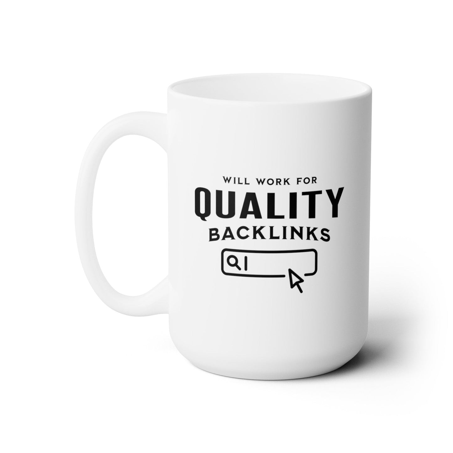 Will Work for Quality Backlinks Mug - Mug - WFH Shirts