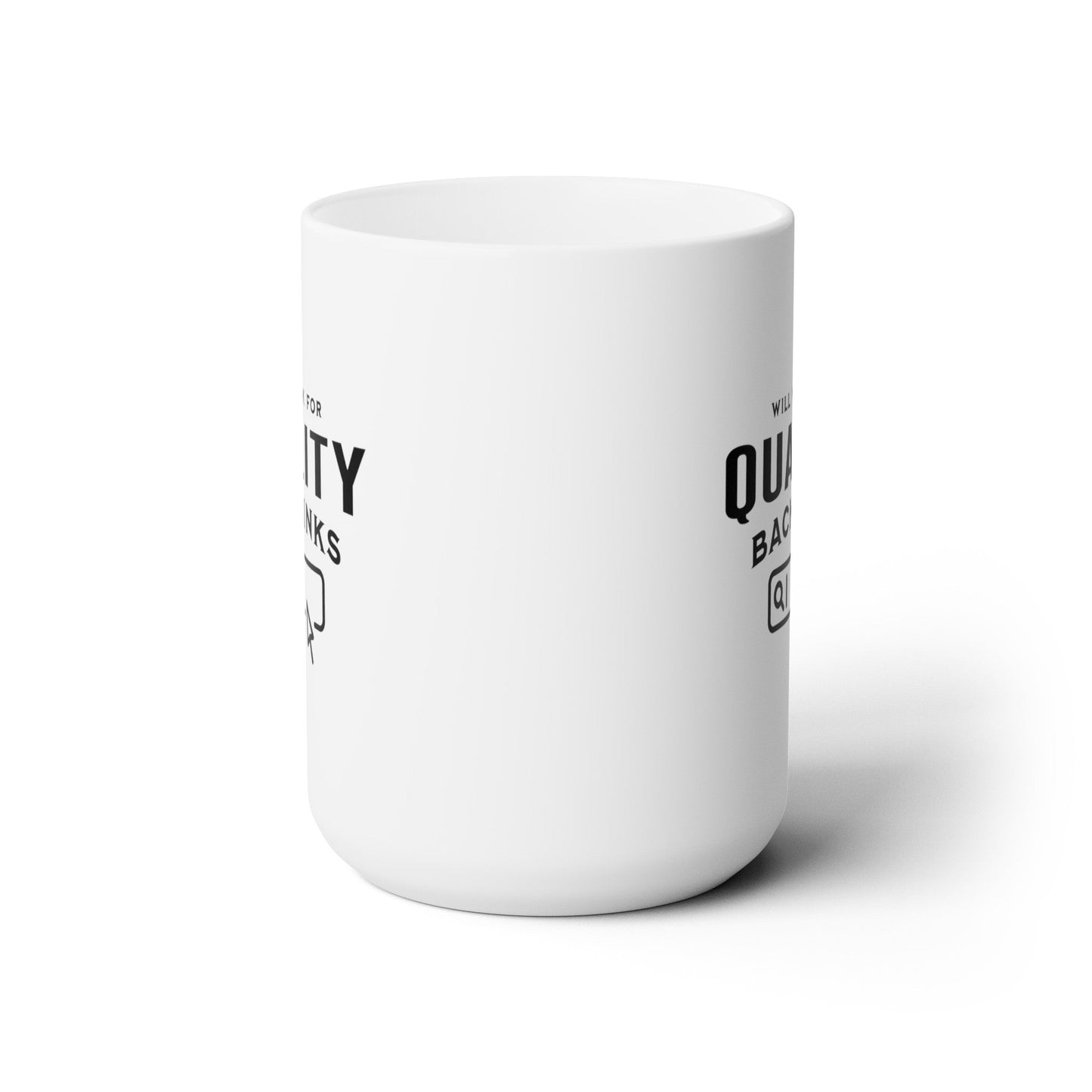 Will Work for Quality Backlinks Mug - Mug - WFH Shirts