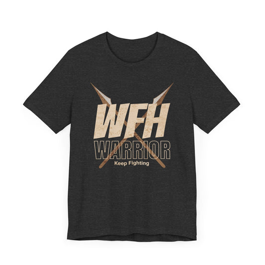 Work from Home Warrior - T-Shirt - WFH Shirts